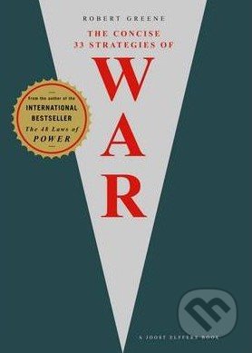 The Concise 33 Strategies of War - Robert Greene, Profile Books, 2008