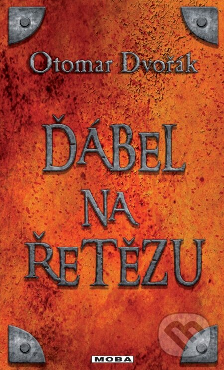 E-kniha: Ďábel na řetězu (Otomar Dvořák). Moba, 2013