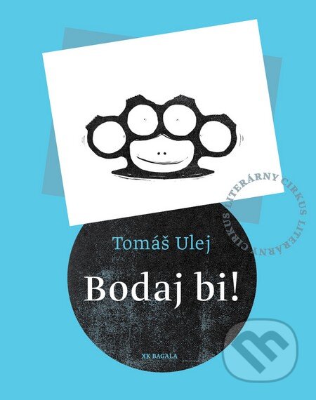 Bodaj bi! - Tomáš Ulej, Koloman Kertész Bagala, 2014