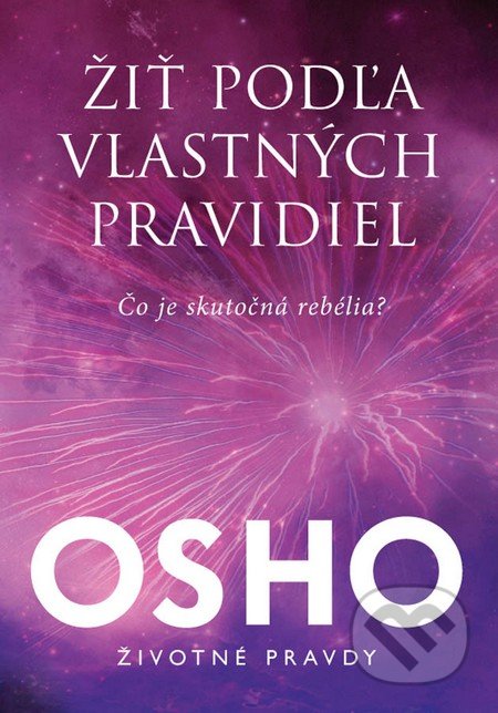 Žiť podľa vlastných pravidiel - Osho, Eastone Books, 2014