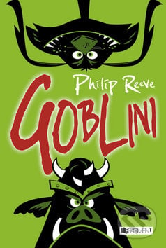 Goblini - Philip Reeve, Nakladatelství Fragment, 2014