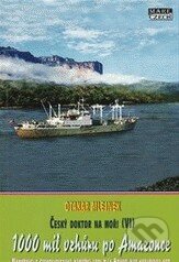 1000 mil vhůru po Amazonce - Otakar Mlejnek - kniha z kategorie Společenská beletrie