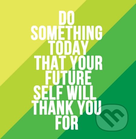Motivačná karta: Do something today that..., Madhuka, 2014