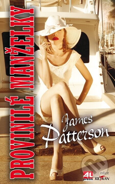 E-kniha: Provinilé manželky (James Patterson). Alpress, 2013