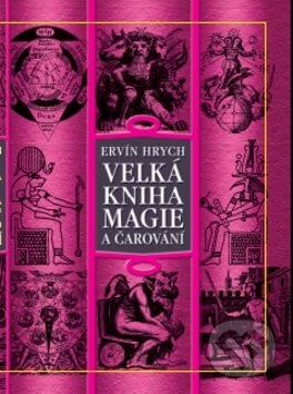 Velká kniha magie a čarování - Ervín Hrych, Regia, 2014