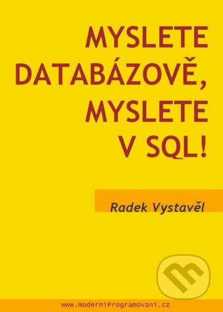 Myslete databázově, myslete v SQL! - Radek Vystavěl, moderníProgramování, 2023