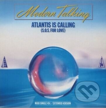 Modern Talking: Atlantis Is Calling (S.O.S. For Love (Coloured) 12&quot;  LP - Modern Talking, Hudobné albumy, 2023