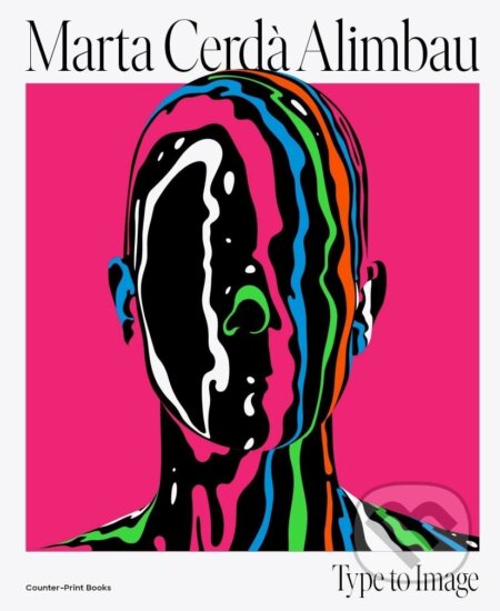 Marta Cerda Alimbau: Type to Image - Marta Cerda, Thames & Hudson, 2022