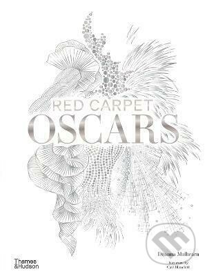 Red Carpet Oscars - Dijanna Mulhearn, Thames & Hudson, 2023