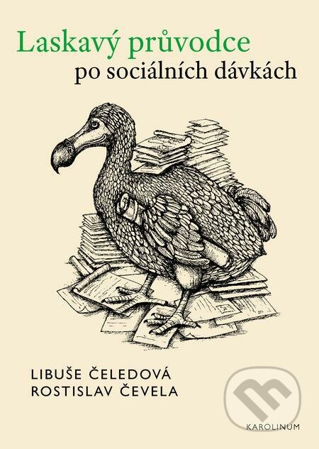 Laskavý průvodce po sociálních dávkách - Rostislav Čevela, Libuše Čeledová, Karolinum, 2019