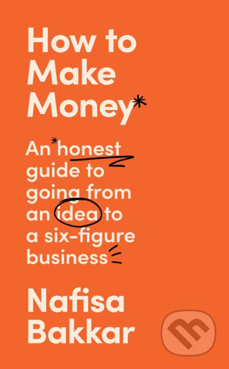 How To Make Money - Nafisa Bakkar, HarperCollins Publishers, 2023