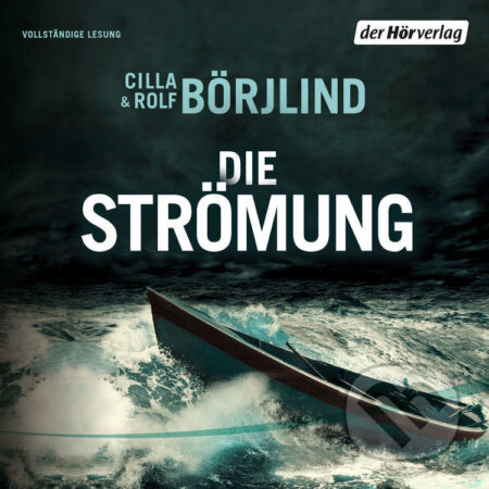 Die Strömung - Rolf Börjlind,Cilla Börjlind, DHV Der HörVerlag, 2016