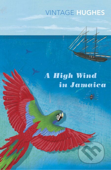 A High Wind in Jamaica - Richard Hughes, Vintage, 2011