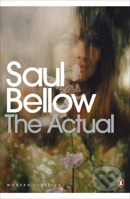 The Actual - Saul Bellow, Penguin Books, 2008