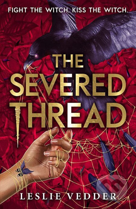 The Severed Thread - Leslie Vedder, Hodder Children&#039;s Books, 2023