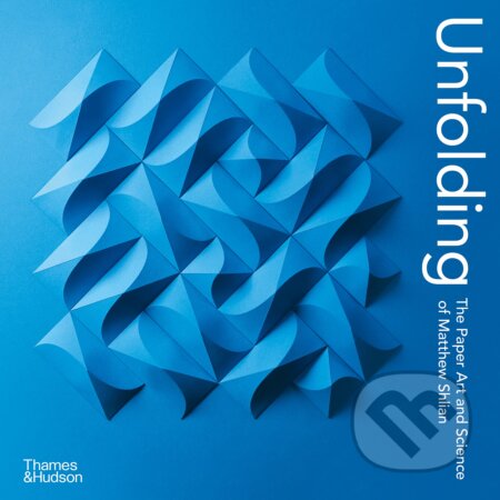 Unfolding (The Paper Art and Science of Matthew Shlian) - kniha z kategorie Umění, design a architektura