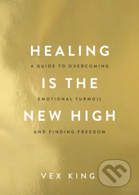 E-kniha: Healing Is the New High (Vex King)
