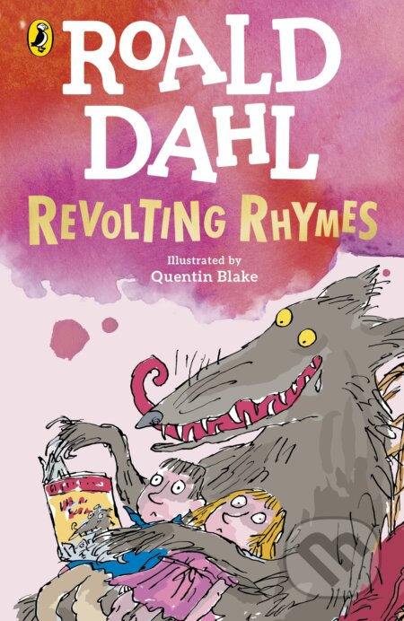 Revolting Rhymes - Roald Dahl, Quentin Blake (Ilustrátor), Penguin Books, 2023