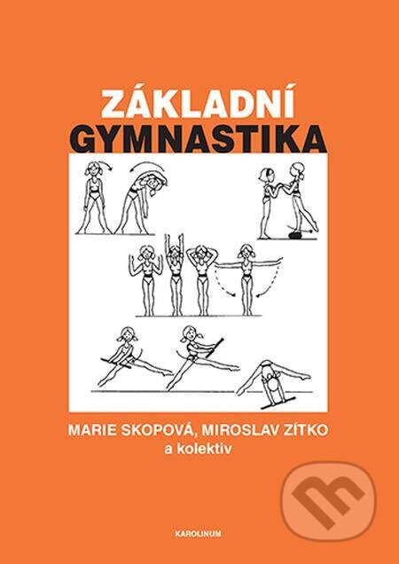 Základní gymnastika - Marie Skopová, Miroslav Zítko, Karolinum, 2022