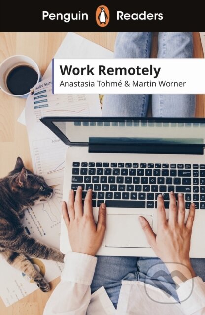 Work Remotely (ELT Graded Reader) - Anastasia Tohme, Martin Worner - kniha z kategorie Cizí jazyky