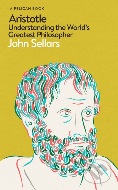 Aristotle - John Sellars, Pelican, 2023