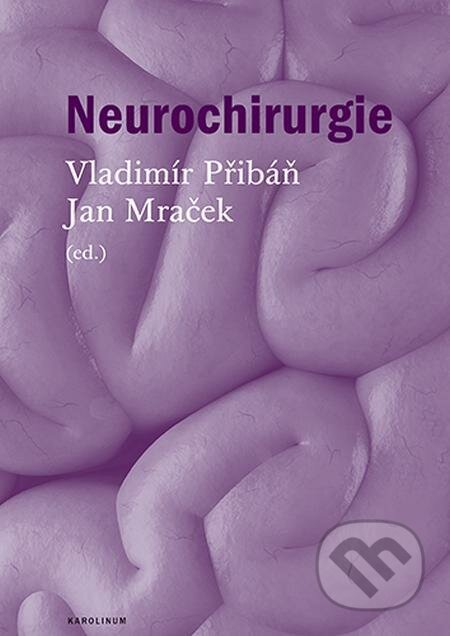 Neurochirurgie - Vladimír Přibáň, Karolinum, 2023