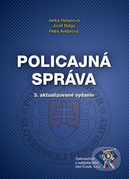 Policajná správa - Janka Hašanová, Jozef Balga, Petra Andorová, Aleš Čeněk, 2023