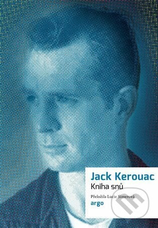 Kniha snů - Jack Kerouac, Argo, 2023