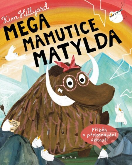 Mega mamutice Matylda - Kim Hillyard, Albatros CZ, 2023