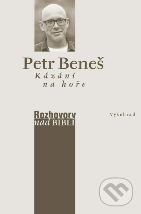 Kázání na hoře - Petr Vaďura, Petr Beneš, Josef Beránek (Ilustrátor), Vyšehrad, 2023