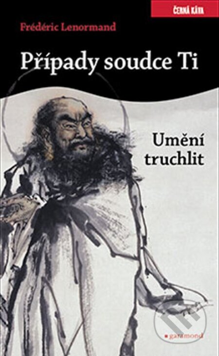 E-kniha: Případy soudce Ti. Umění truchlit (Frédéric Lenormand). Garamond, 2023
