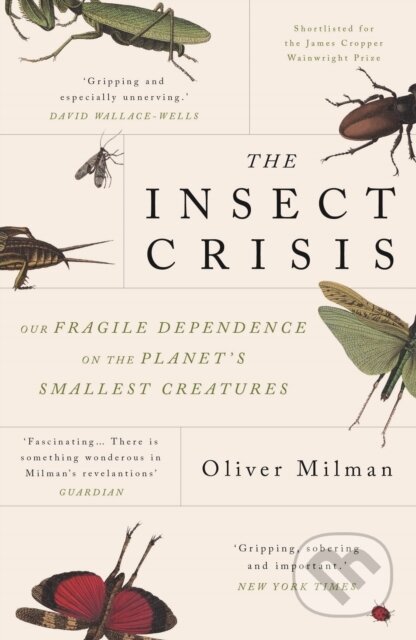 The Insect Crisis - Oliver Milman, Atlantic Books, 2023
