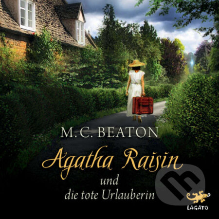 Agatha Raisin und die tote Urlauberin - M. C. Beaton, Lagato Verlag, 2016