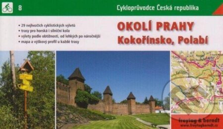 Okolí Prahy - Kokořínsko, Polabí / Cykloprůvodce 8 - Radek Hlaváček, freytag&berndt, 2008