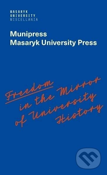 Freedom in the Mirror of University History…