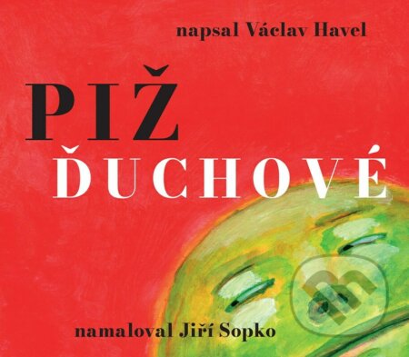 Pižďuchové - Václav Havel, Jiří Sopko (ilustrátor), Meander, 2023