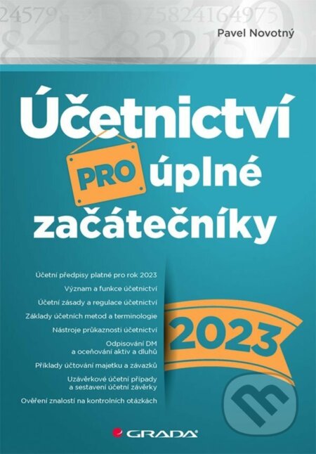 Účetnictví pro úplné začátečníky 2023 - Pavel Novotný, Grada, 2023