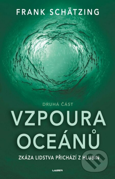 Vzpoura oceánů 2. - Frank Schätzing, Laser books, 2023