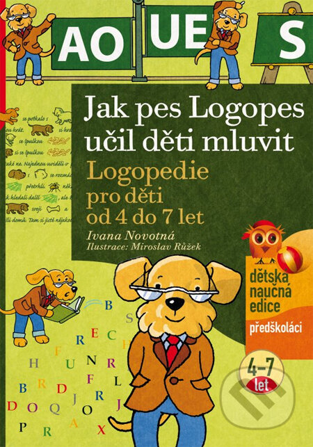 Jak pes Logopes učil děti mluvit - Ivana Novotná, Edika, 2009