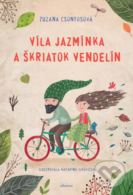 Víla Jazmínka a škriatok Vendelín - Zuzana Csontosová, Katarína Ilkovičová (ilustrátor), Albatros SK, 2014