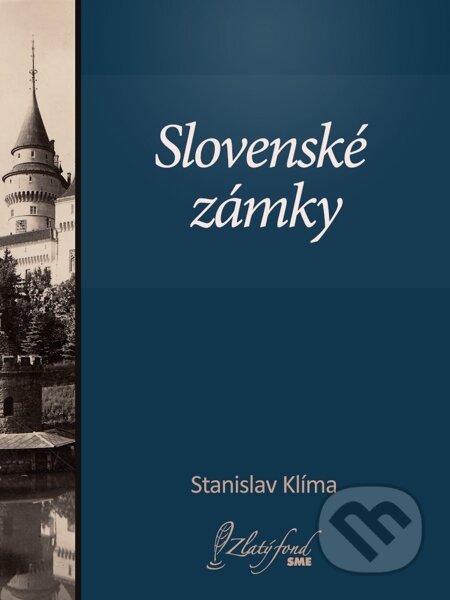 Slovenské zámky - Stanislav Klíma, Petit Press, 2014