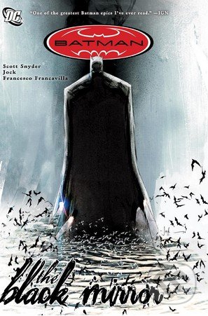 Batman: The Black Mirror - Scott Snyder, DC Comics, 2013