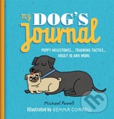 My Dog&#039;s Journal - Michael Powell, Octopus Publishing Group, 2014