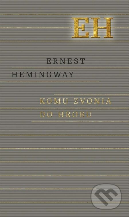 Komu zvonia do hrobu - Ernest Hemingway, 2015