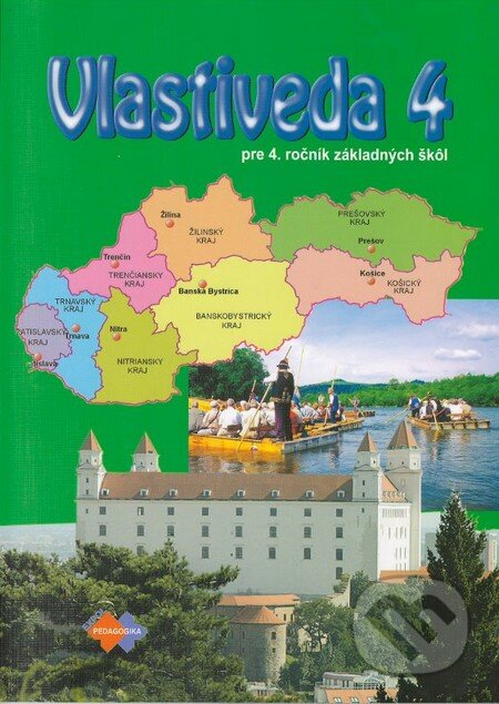 Vlastiveda 4 pre 4. ročník základnej školy - Mária Kožuchová, Mária Šimunková, Renáta Matušková - kniha z kategorie 1. stupeň