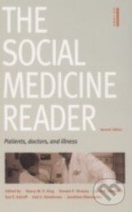 The Social Medicine Reader (Volume 1) - Nancy King, Duke University, 2005