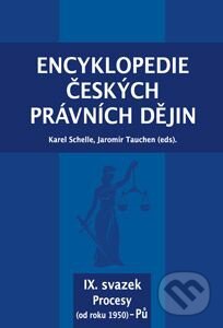Encyklopedie českých právních dějin, IX. svazek (Procesy (od roku 1950) - Pů) - kniha z kategorie Právo