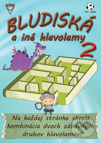 Bludiská a iné hlavolamy 2 - Jela Mlčochová, Richard Mečíř, Arkus, 2023