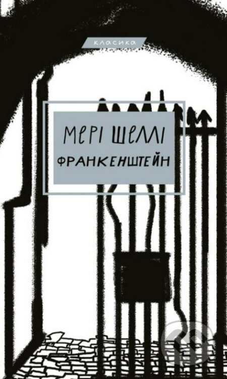 Frankenshteyn, abo Suchasnyy Prometey - Mary Shelley - kniha z kategorie Společenská beletrie