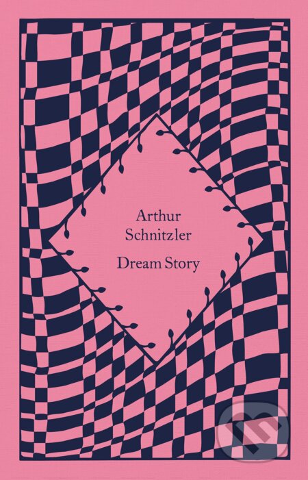Dream Story - Arthur Schnitzler, Penguin Books, 2023